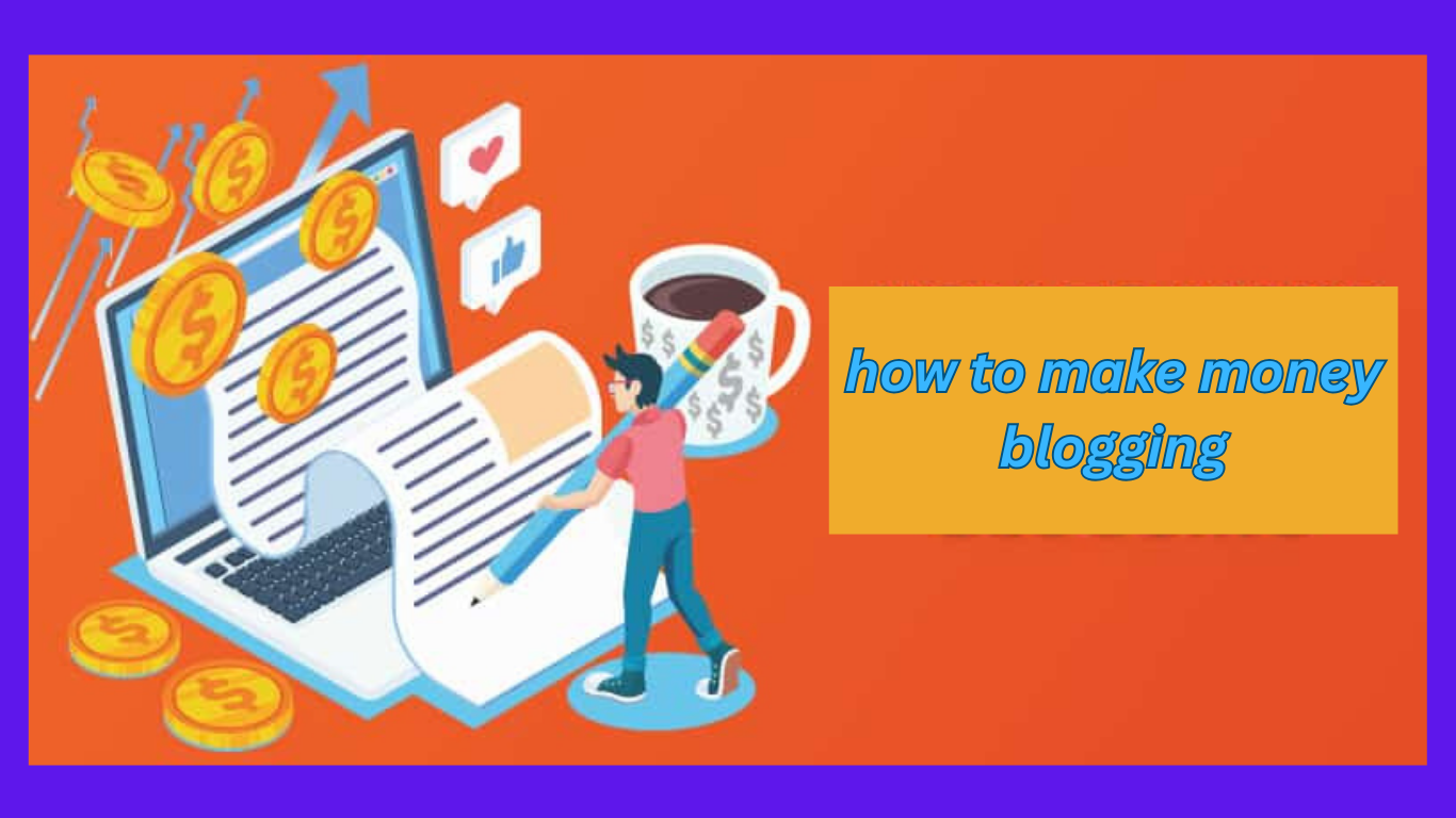 How to Make Money Blogging